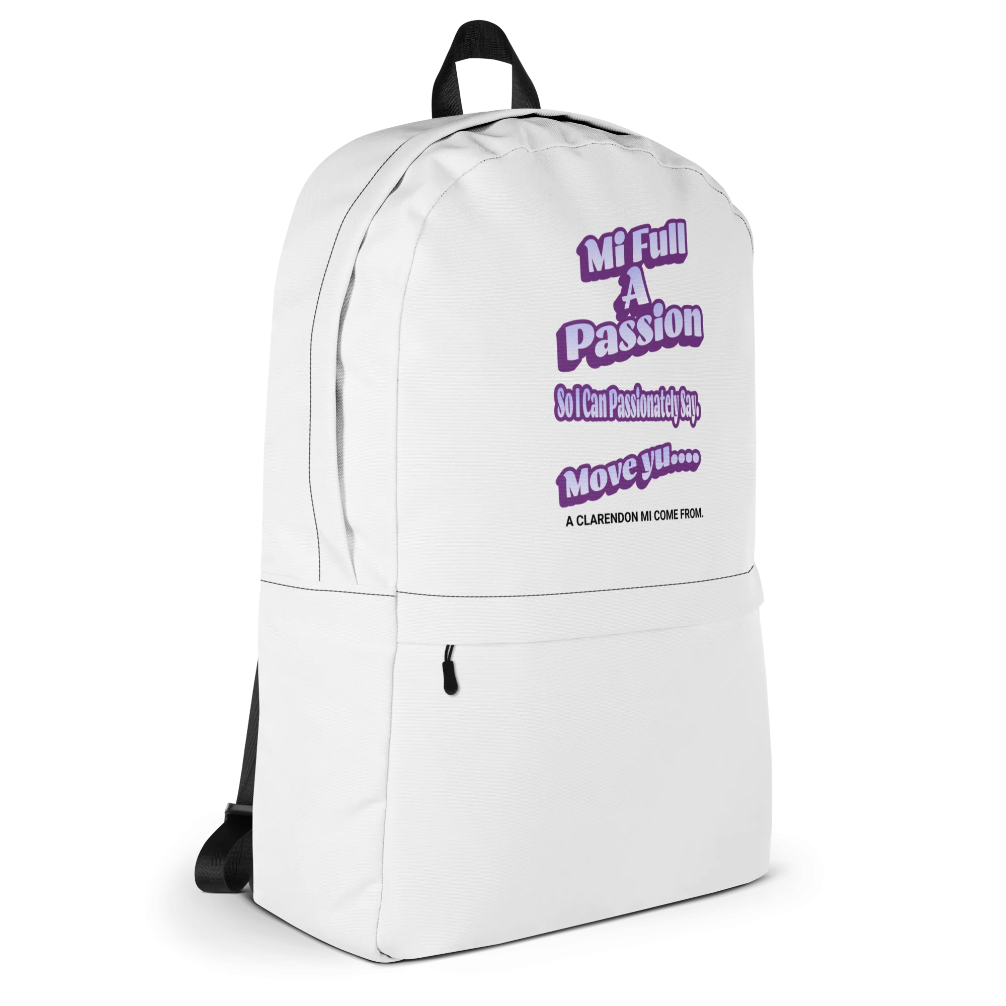 A CLARENDON MI COME FROM - Backpack - Jamaican slang on a backpack Jamaica personalized backpack Jamaica book bag Jamaican bag