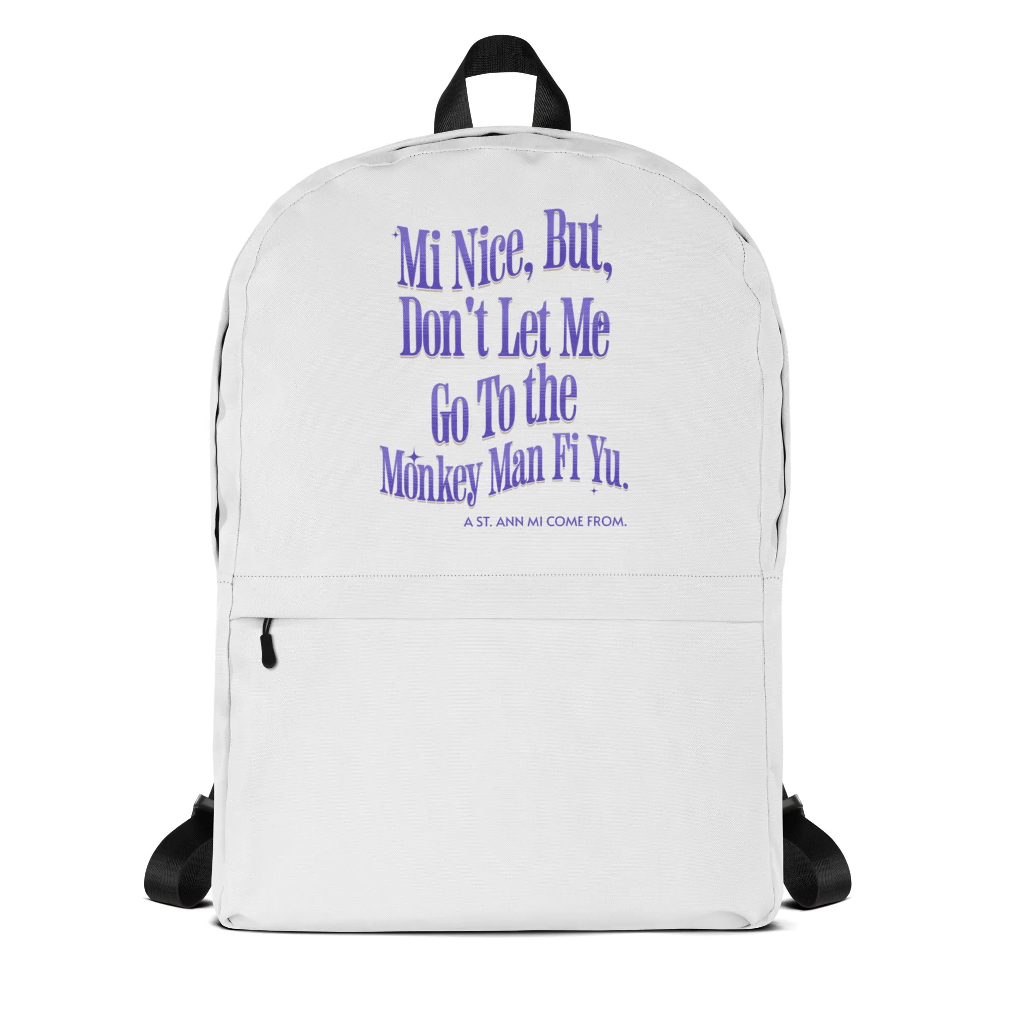 A St. Ann MI Come From- Backpack - Jamaican slang on a backpack Jamaica personalized backpack Jamaica book bag Jamaican bag